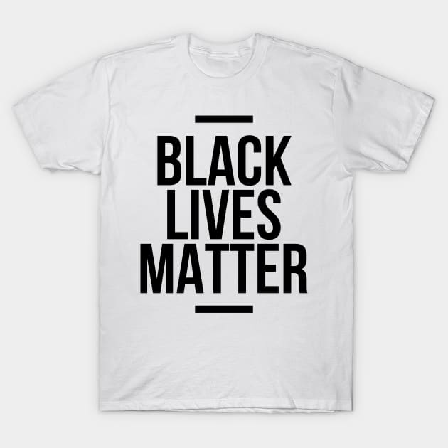 Black Lives Matter T-Shirt by NotoriousMedia